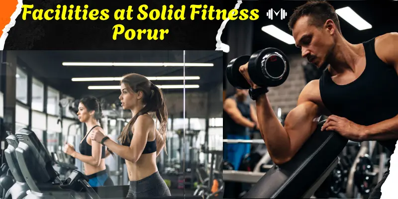 Facilities at Solid Fitness Porur