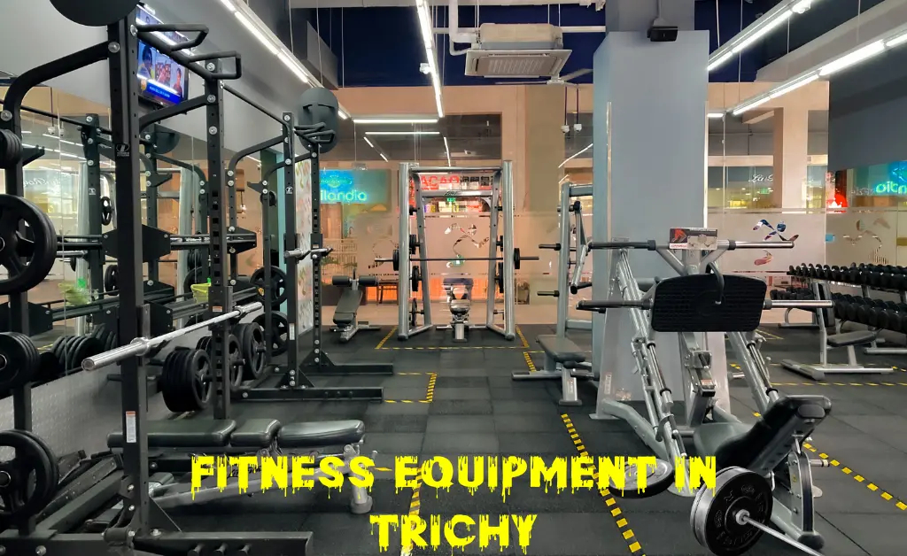 Fitness Equipment in Trichy