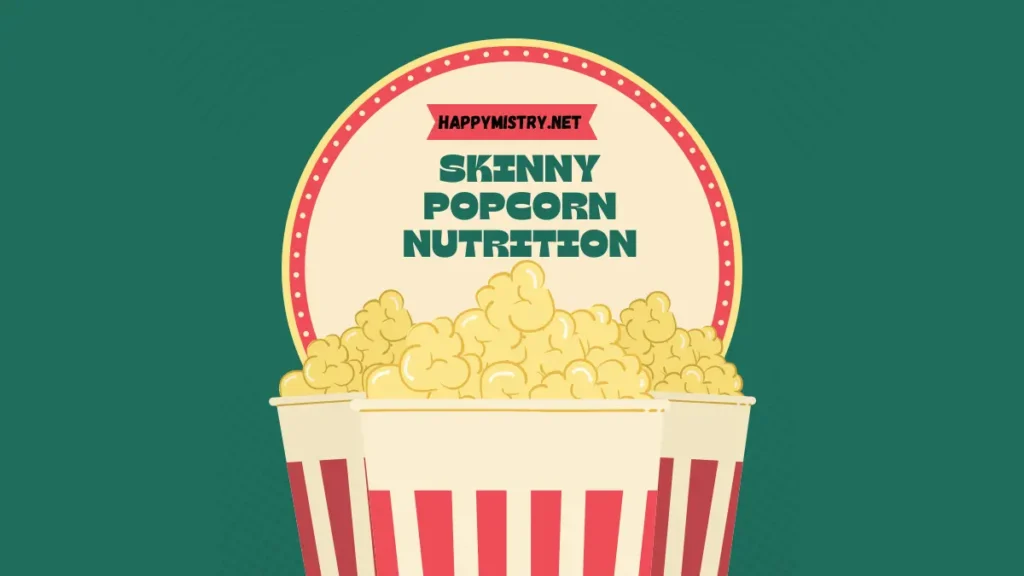 skinny popcorn nutrition
