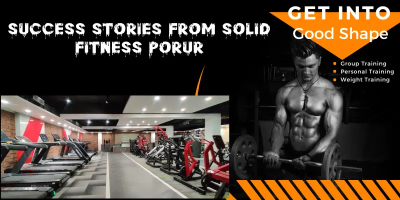 Success Stories from Solid Fitness Porur
