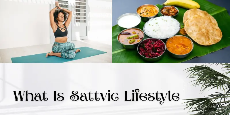 What Is Sattvic Lifestyle
